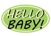 HELLO BABY GREEN