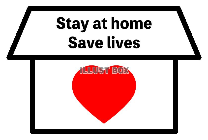 Stay at home Save lives家とハートのア...