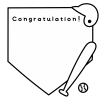 野球のフレーム　ベースやバット　congratulation